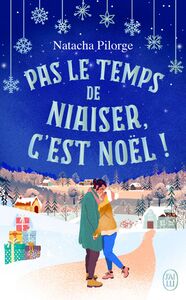 Pas le temps de niaiser, c'est Noël !