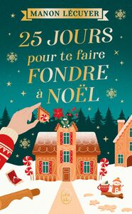 25 jours pour te faire fondre à Noël