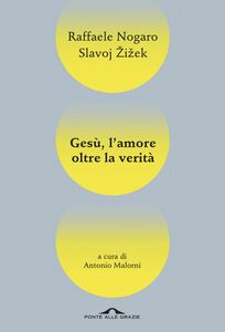 Gesù, l'amore oltre la verità