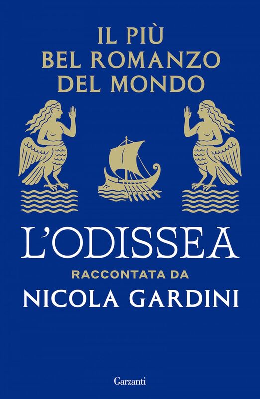 Il più bel romanzo del mondo. L’Odissea raccontata da Nicola Gardini