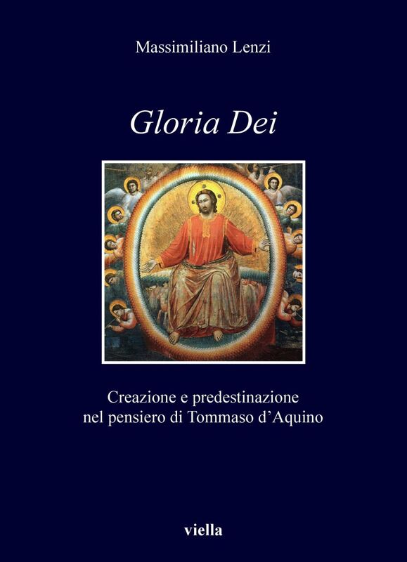 Gloria Dei Creazione e predestinazione nel pensiero di Tommaso d’Aquino
