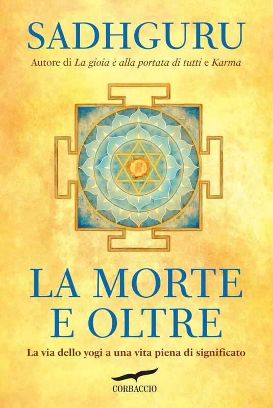 La morte e oltre La via dello yogi a una vita piena di significato