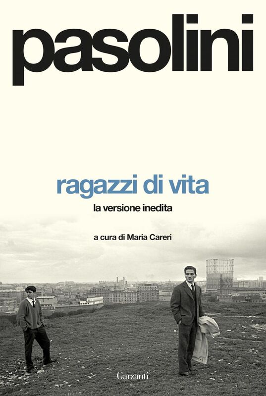 Ragazzi di vita. La versione inedita
