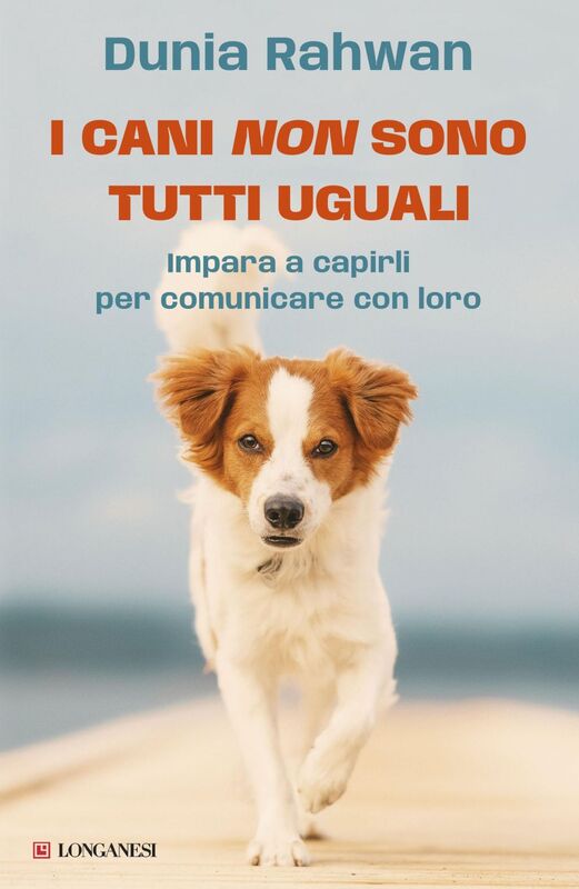 I cani non sono tutti uguali Impara a capirli per comunicare con loro