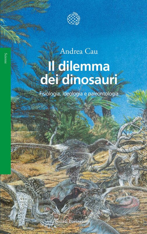 Il dilemma dei dinosauri Fisiologia, ideologia e paleontologia