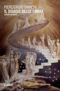 Il disagio delle ombre Saggio su Dante