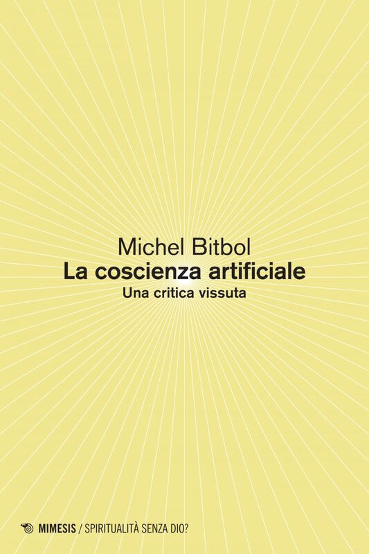 La coscienza artificiale Una critica vissuta