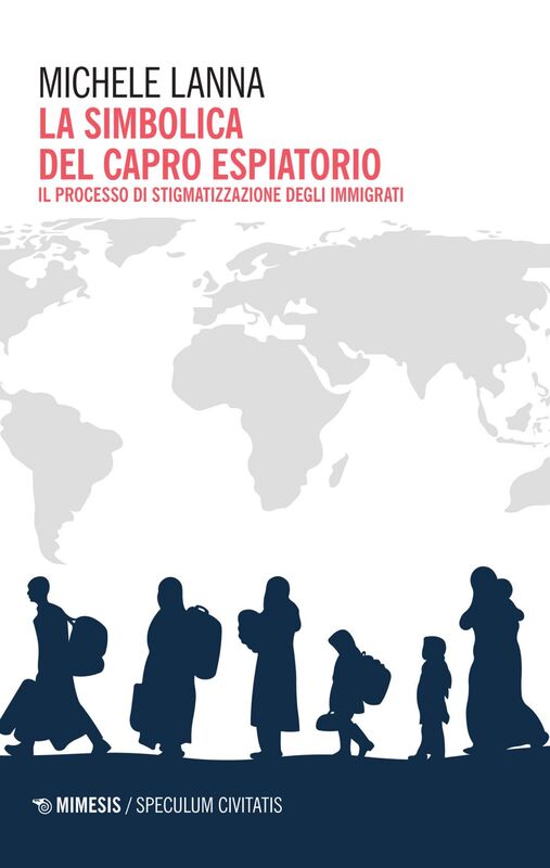 La simbolica del capro espiatorio Il processo di stigmatizzazione degli immigrati