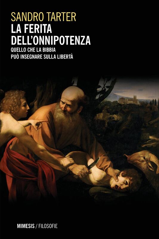 La ferita dell’onnipotenza Quello che la Bibbia può insegnare sulla libertà