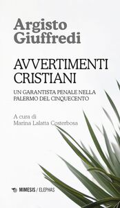 Avvertimenti cristiani Un garantista penale nella Palermo del Cinquecento