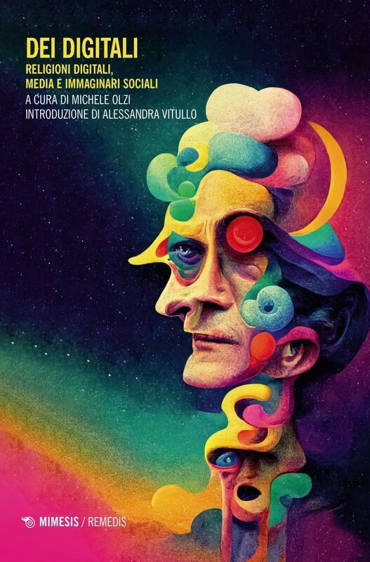 Dei digitali Religioni digitali, media e immaginari sociali
