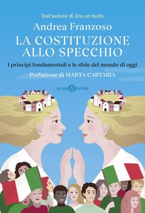 La Costituzione allo specchio I principi fondamentali e le sfide del mondo di oggi