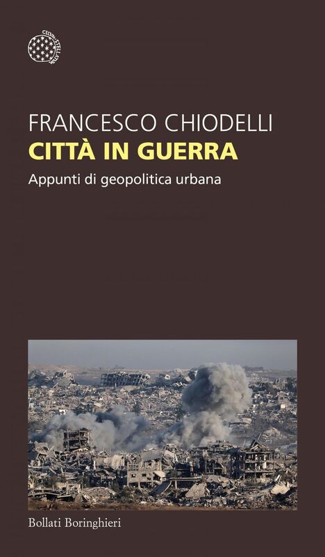 Città in guerra Appunti di geopolitica urbana