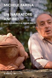 UN NARRATORE ANFIBIO Luigi Malerba e le forme brevi