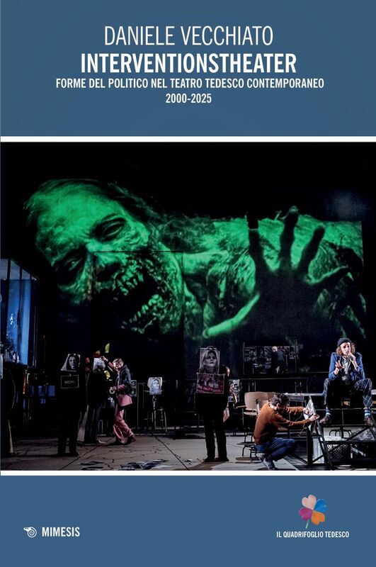 Interventionstheater Forme del politico nel teatro tedesco contemporaneo 2000-2025
