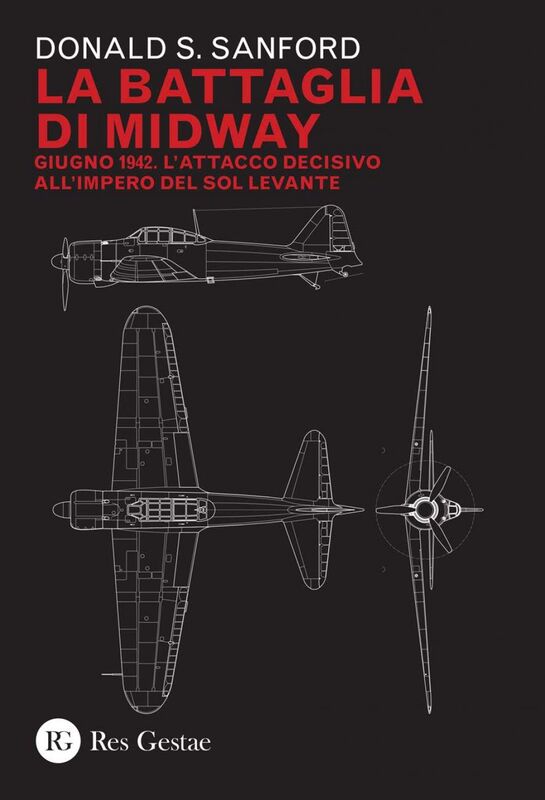 La battaglia di Midway Giugno 1942. L'attacco decisivo all'impero del Sol Levante