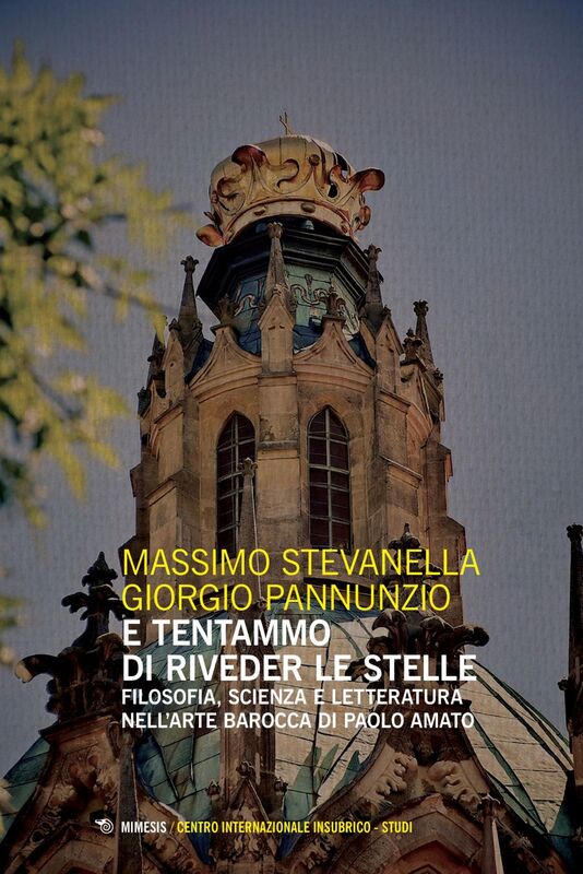 E tentammo di riveder le stelle Filosofia, scienza e letteratura nell'arte barocca di Paolo Amato