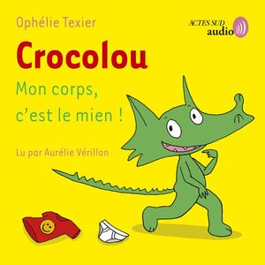Crocolou, Mon corps c'est le mien !