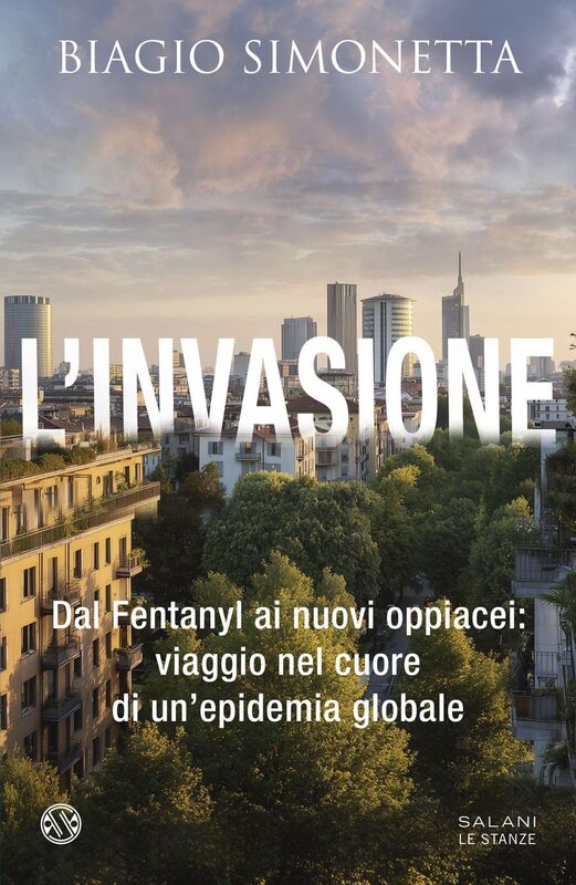 L'invasione Dal Fentanyl ai nuovi oppiacei: viaggio nel cuore di un'epidemia globale