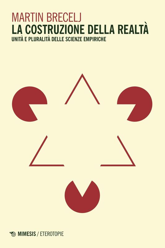 La costruzione della realtà Unità e pluralità delle scienze empiriche