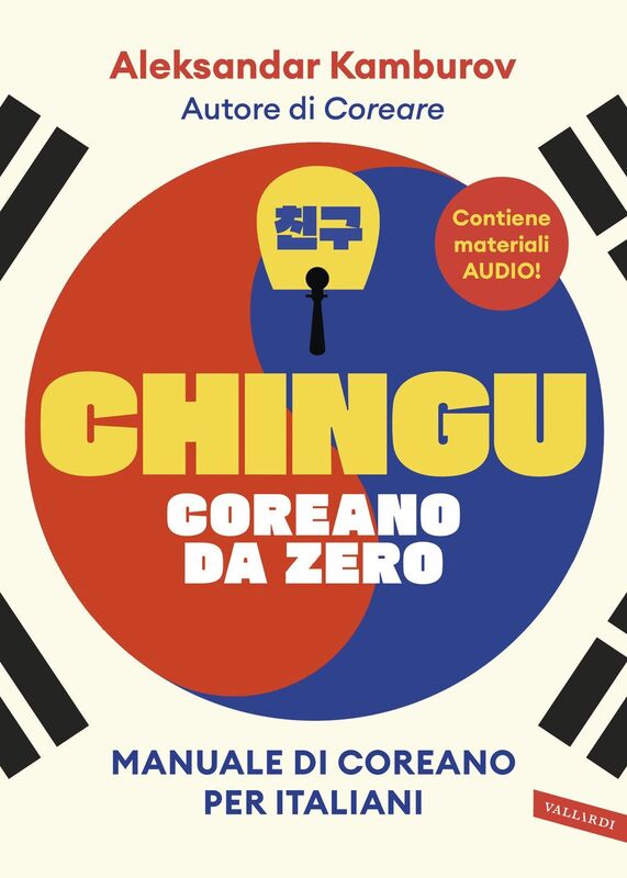 Chingu. Coreano da zero Manuale di coreano per italiani