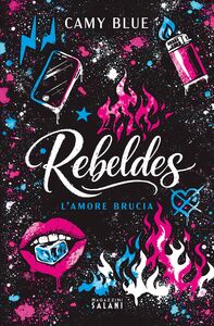 Rebeldes. L'amore brucia