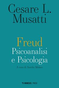 Freud Psicoanalisi e Psicologia. Scritti 1933-1956