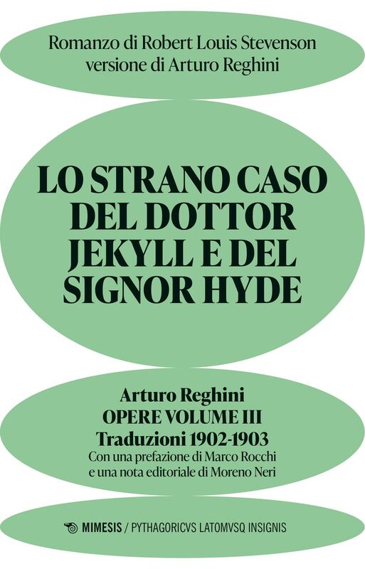 Lo strano caso del Dottor Jekyll e del Signor Hyde Romanzo di Robert Louis Stevenson versione di Arturo Reghini