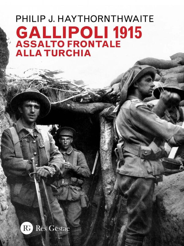 Gallipoli 1915 Assalto frontale alla Turchia