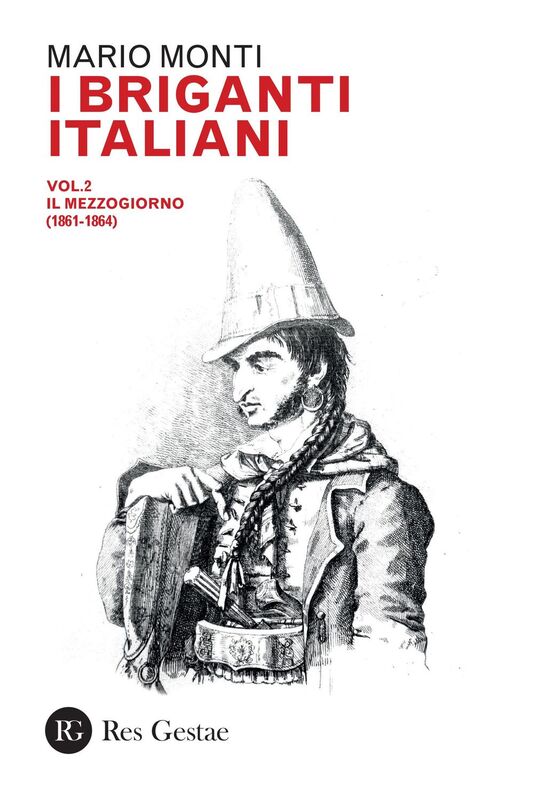 I briganti italiani vol. 2 - Il Mezzogiorno (1861-1864)