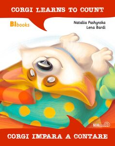 Corgi impara a contare - Corgi learns to count. Libro bilingue italiano-inglese