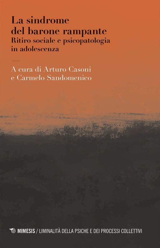 La sindrome del barone rampante Ritiro sociale e psicopatologia in adolescenza