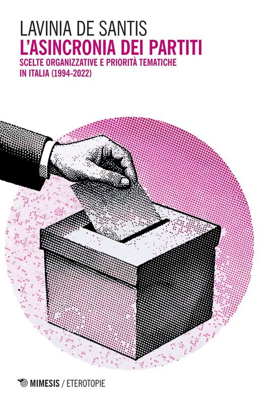 L'asincronia dei partiti Scelte organizzative e priorità tematiche in Italia (1994-2022)