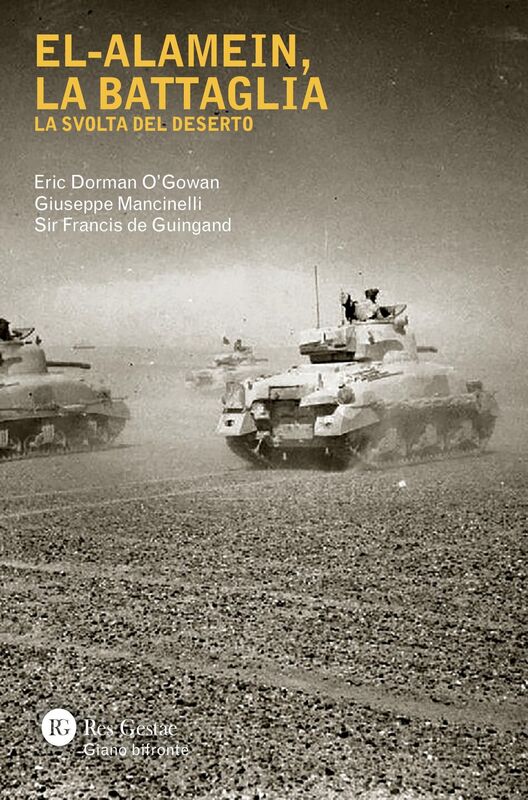 El-Alamein, la battaglia La svolta del deserto