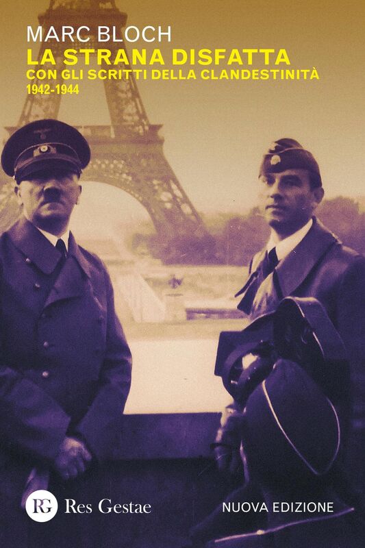 La strana disfatta Con gli scritti della clandestinità 1942-1944