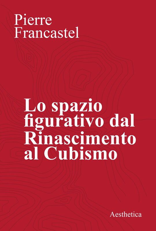 Lo spazio figurativo dal Rinascimento al Cubismo