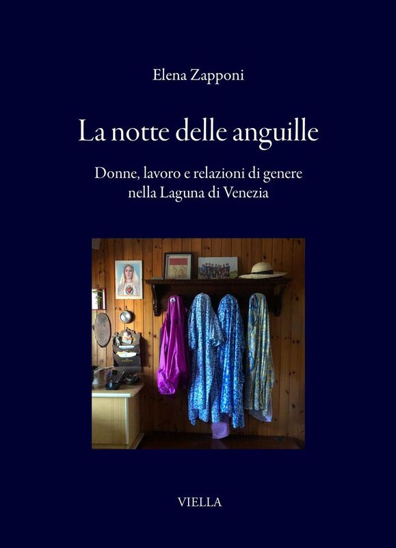 La notte delle anguille Donne, lavoro e relazioni di genere nella Laguna di Venezia