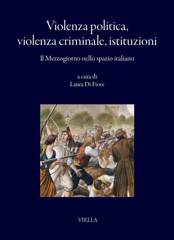 Violenza politica, violenza criminale, istituzioni Il Mezzogiorno nello spazio italiano