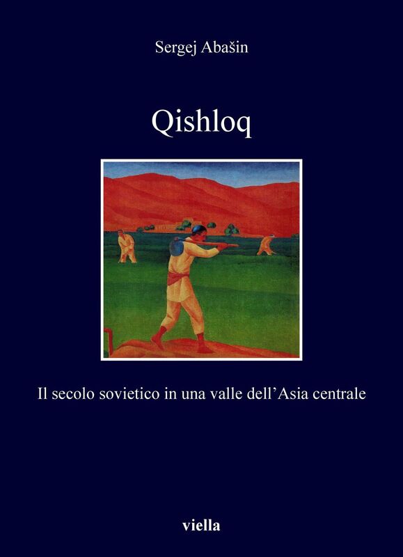 Qishloq Il secolo sovietico in una valle dell’Asia centrale