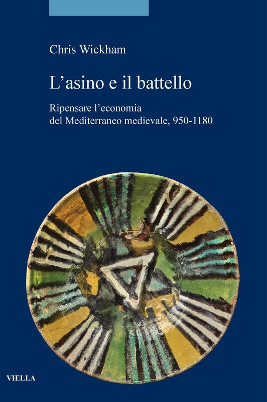 L’asino e il battello Ripensare l’economia del Mediterraneo medievale, 950-1180