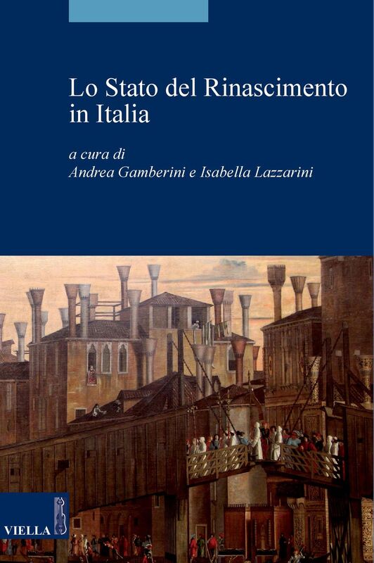 Lo Stato del Rinascimento in Italia 1350-1520