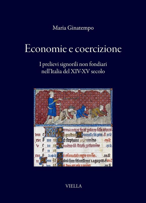 Economie e coercizione I prelievi signorili non fondiari nell’Italia del XIV-XV secolo