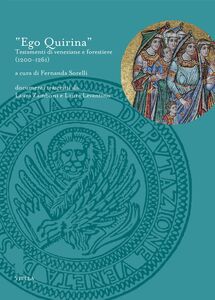 “Ego Quirina” Testamenti di veneziane e forestiere (1200-1261)