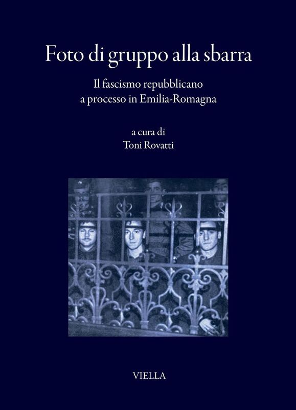 Foto di gruppo alla sbarra Il fascismo repubblicano a processo in Emilia-Romagna