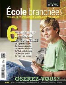 6 tendances à l'école du 21e siècle Guide annuel École branchée 2013-2014