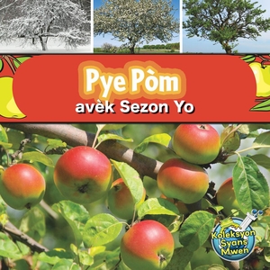 Pye Pòm / Apple Trees and The Seasons Julie K. Lundgren
