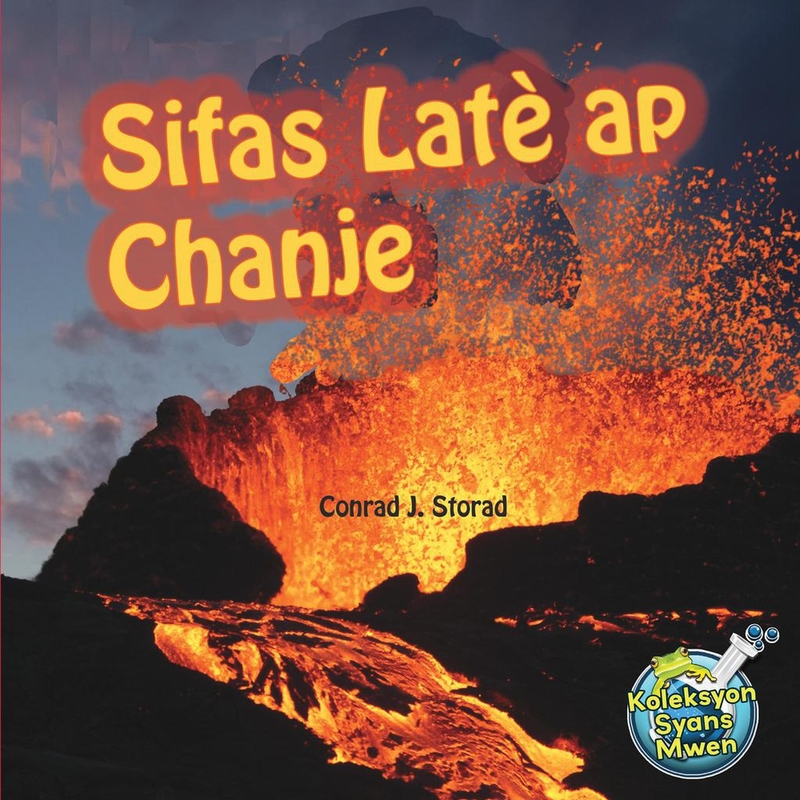 Sifas Latè ap Chanje / Earth's Changing Surface Conrad J.Storad
