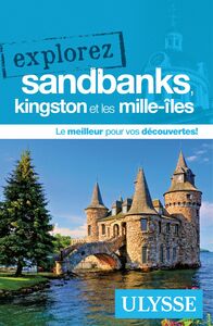 Explorez Sandbanks, Kingston et les Mille-Îles