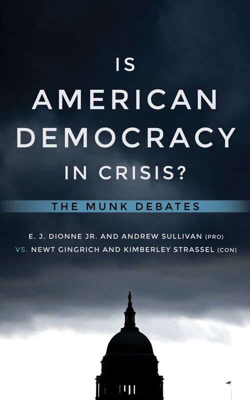 Is American Democracy in Crisis? The Munk Debates