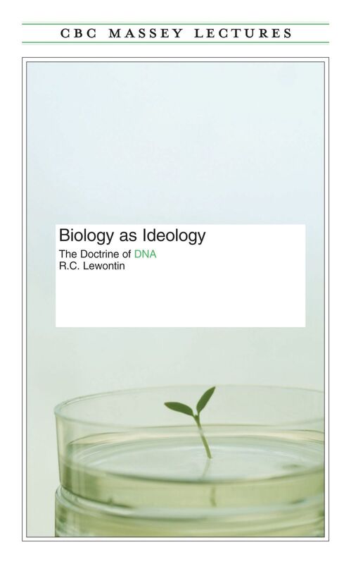Biology As Ideology The Doctrine of DNA